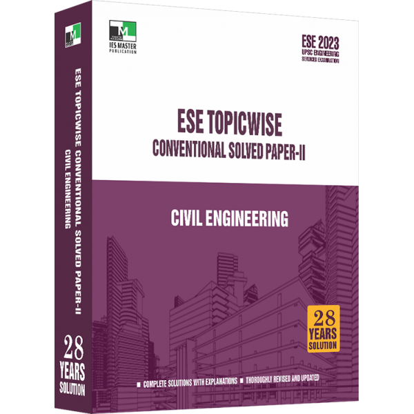 ESE 2023 - Civil Engineering ESE Topic-wise Conventional Solved paper - 2